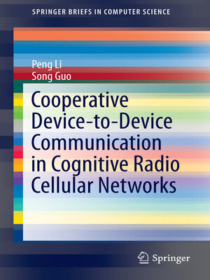 cover image of Cooperative Device-to-Device Communication in Cognitive Radio Cellular Networks